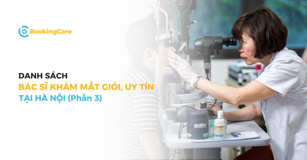 Danh sách bác sĩ khám Mắt giỏi, uy tín Hà Nội