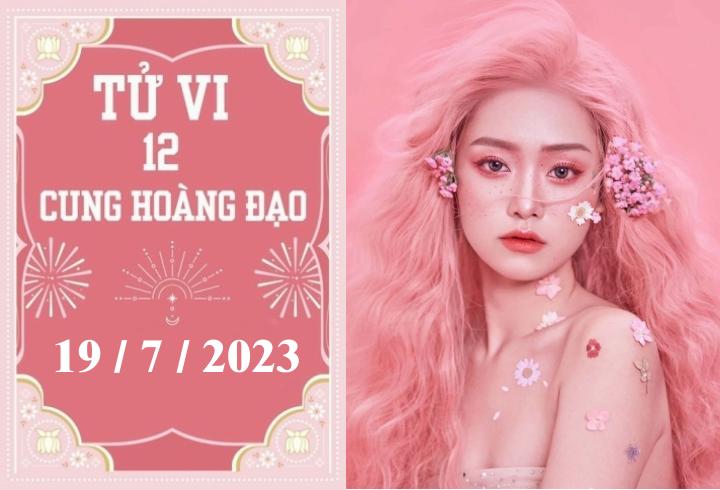 Tử vi vui 12 cung hoàng đạo ngày 19/7: Bảo Bình bảo thủ, Bọ Cạp khó khăn