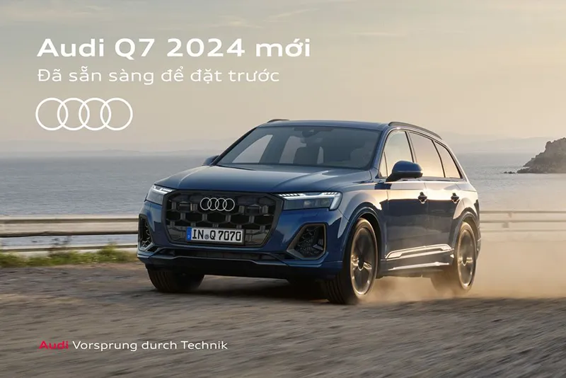 Audi Q7 2024 mới nhận đặt cọc tại Việt Nam