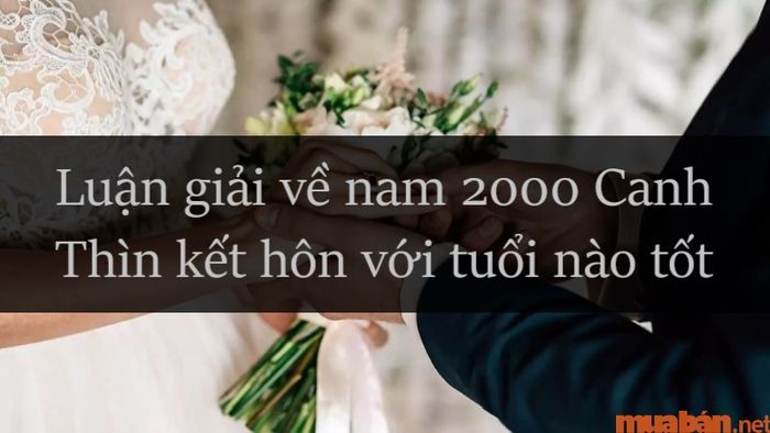 Phân tích về việc nam 2000 lấy vợ tuổi nào hợp và những tuổi kỵ cần tránh.